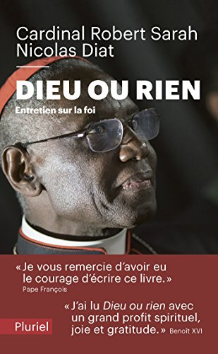Dieu ou rien : entretien sur la foi