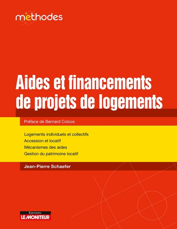 Aides et financements de projets de logements : logements individuels et collectifs, accession et lo