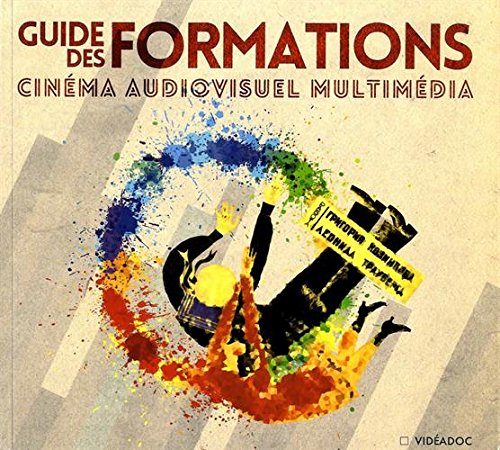 guide des formations aux métiers du cinéma, de l'audiovisuel et de la création multimédia