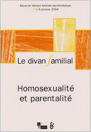 Divan familial (Le), n° 13. Homosexualité et parentalité
