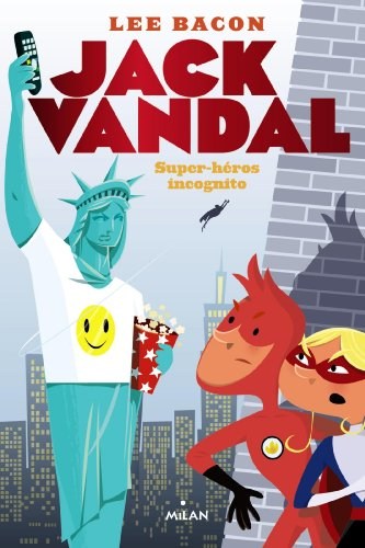 Jack Vandal. Vol. 2. Super-héros incognito