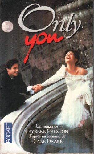 Only you : adapté du scénario de Diane Drake