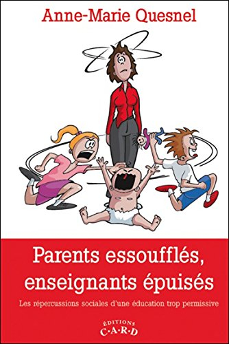 Parents essoufflés, enseignants épuisés : répercussions sociales d'une éducation trop permissive
