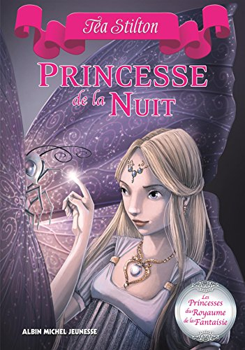 Les princesses du royaume de la Fantaisie. Vol. 5. Princesse de la nuit