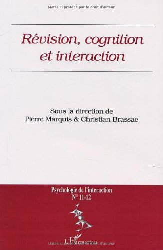 Psychologie de l'interaction, n° 11-12. Révision, cognition et interaction