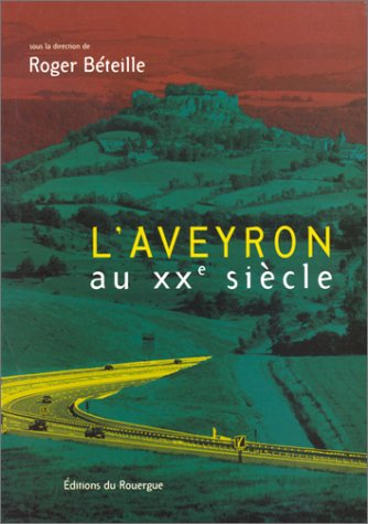 L'Aveyron au XXe siècle
