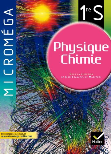 Physique-chimie 1re S : manuel de l'élève