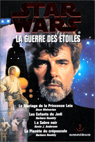 Star Wars. Vol. 3. La guerre des étoiles. Vol. 3