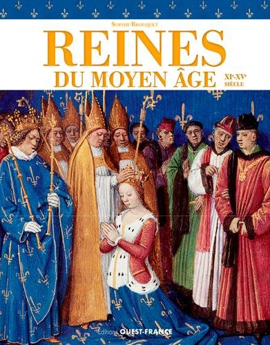 Les reines de France au Moyen Age