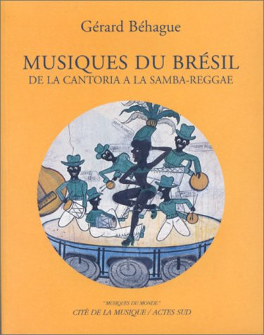 musiques du brésil : de la cantoria à la samba-reggae