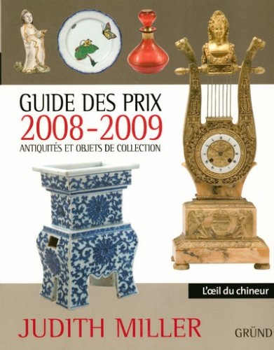 Guide des prix 2008-2009 : antiquités et objets de collection