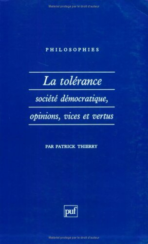 La tolérance, société démocratique, opinions, vices et vertus