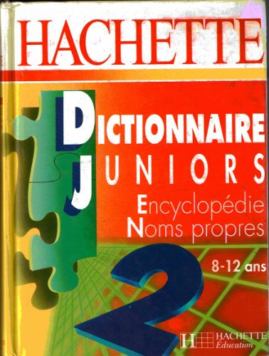 Dictionnaire Hachette juniors encyclopédie, noms propres