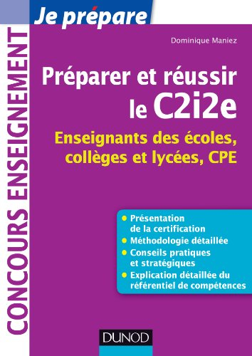 Préparer et réussir le C2i2e : enseignants des écoles, collèges et lycées, CPE