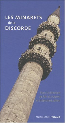 Les minarets de la discorde : éclairages sur un débat suisse et européen