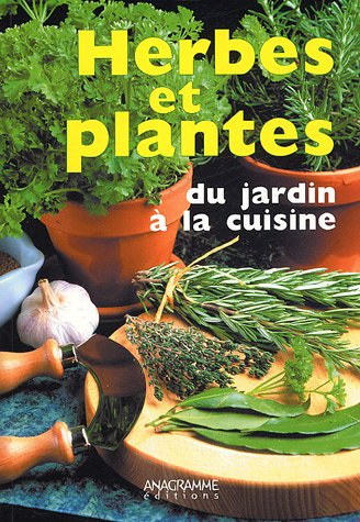 Herbes et plantes : du jardin à la cuisine