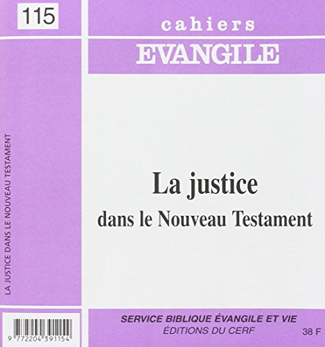 Cahiers Evangile, n° 115. La justice dans le Nouveau Testament