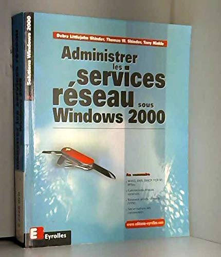 Administrer les services réseau sous Windows 2000
