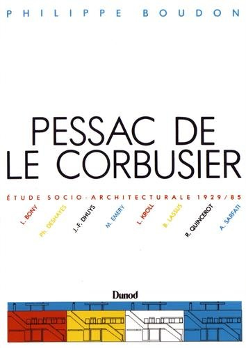 Pessac de Le Corbusier : étude socio-architecturale : 1929-1985. Pessac II, Le Corbusier : 1969-1985