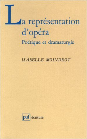 La Représentation d'opéra : poétique et dramaturgie
