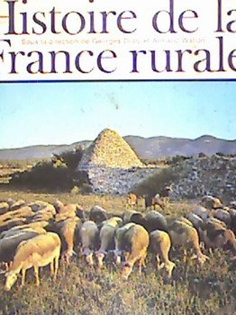 histoire de la france rurale - tome 1 - la formation des campagnes françaises des origines au xive s