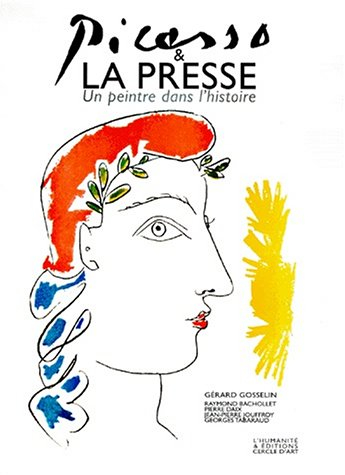 Picasso et la presse : un peintre dans l'histoire
