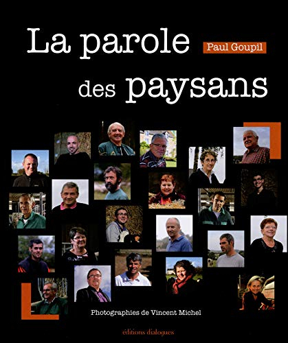 La parole des paysans : portraits sensibles d'agriculteurs bretons