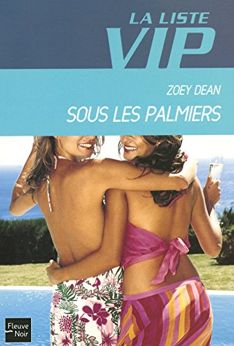 La liste VIP. Vol. 10. Sous les palmiers