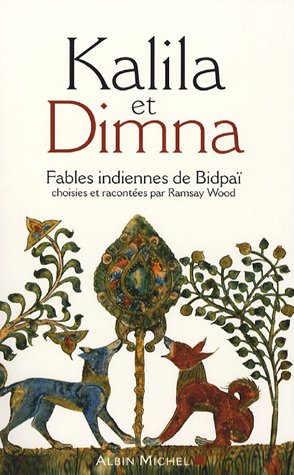 Kalila et Dimna : fables indiennes de Bidpaï
