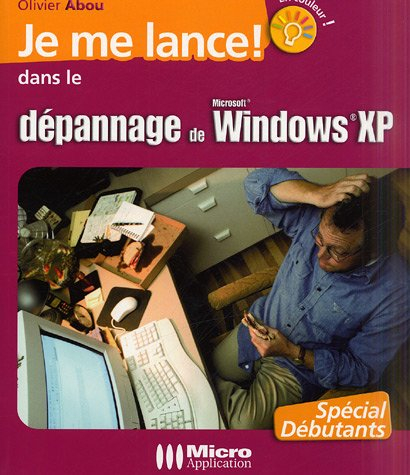Je me lance dans le dépannage de Microsoft Windows XP