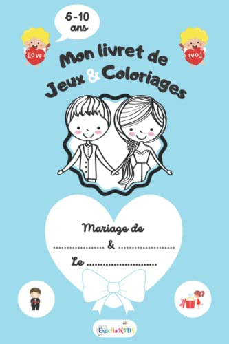 Mon livret de jeux et coloriages de mariage - Idée cadeau pour occuper les enfants invités de 6 à 10