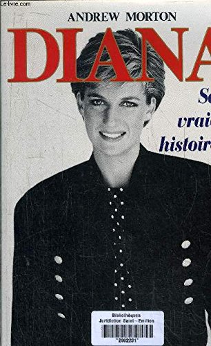 Diana, sa vraie histoire