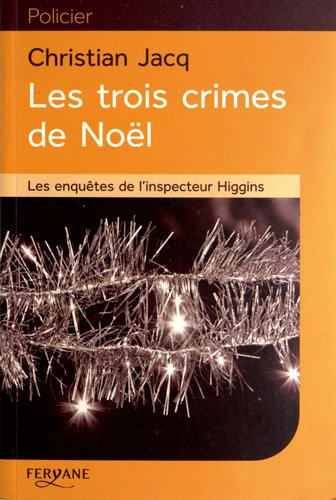 Les enquêtes de l'inspecteur Higgins. Vol. 3. Les trois crimes de Noël