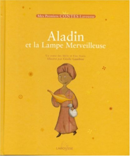 Aladin et la lampe merveilleuse : un conte des Mille et Une Nuits