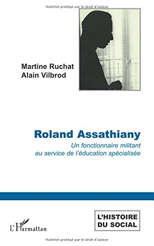 Roland Assathiany : un fonctionnaire militant au service de l'éducation spécialisée