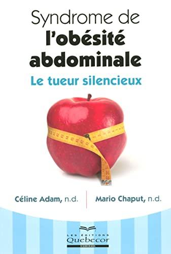 Syndrome de l'obésité abdominale : tueur silencieux