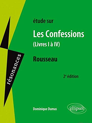 Etude sur J.-J. Rousseau, Les confessions, livres I à IV