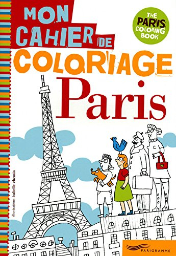 Paris, mon cahier de coloriage. The Paris coloring book