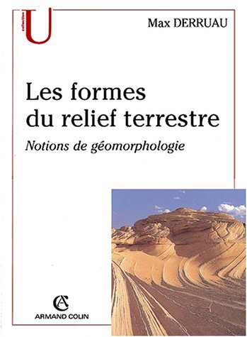 Les formes du relief terrestre : notions de géomorphologie