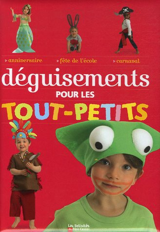 Déguisements pour les tout-petits : anniversaire, fête de l'école, carnaval
