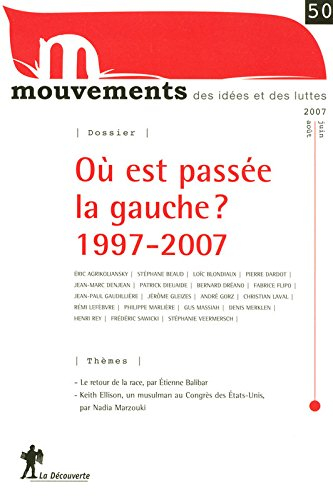 Mouvements, n° 50. Où est passée la gauche ? : 1997-2007