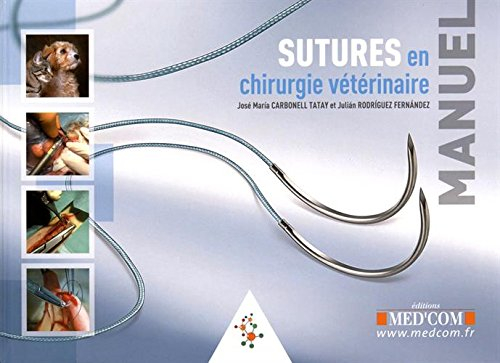 Manuel des sutures en chirurgie vétérinaire