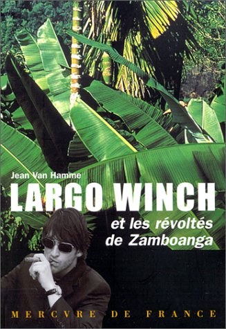 Largo Winch. Vol. 5. Largo Winch et les révoltés de Zamboanga