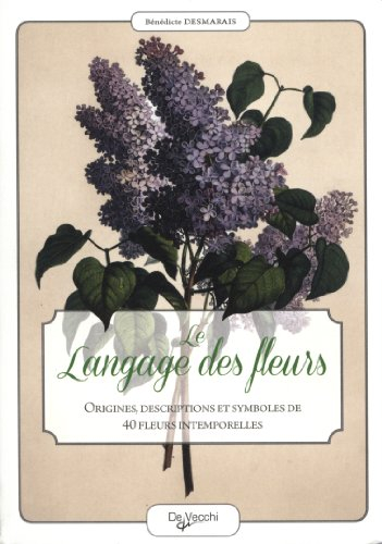 Le langage des fleurs : origines, descriptions et symboles de 40 fleurs intemporelles
