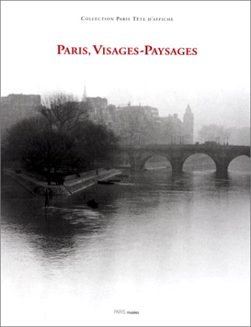 Paris, visages et paysages