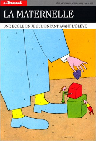 Autrement, n° 114. La Maternelle : une école en jeu, l'enfant avant l'élève