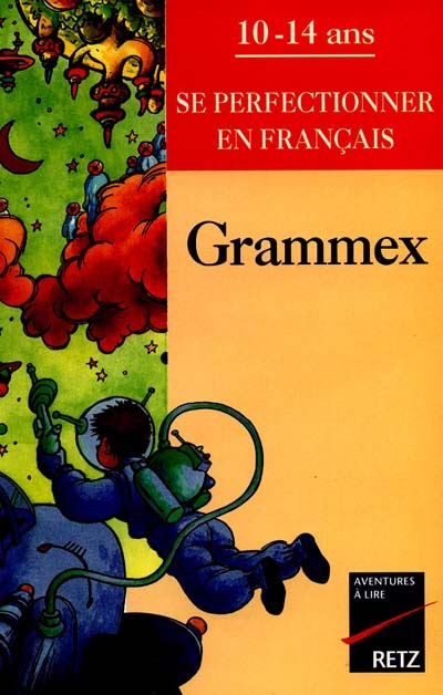 Grammex : se perfectionner en français, 10-14 ans