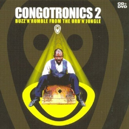congotronics /vol.2 : buzz'n'rumble from the urb'n'jungle