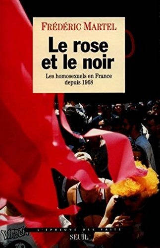 Le rose et le noir : les homosexuels en France depuis 1968