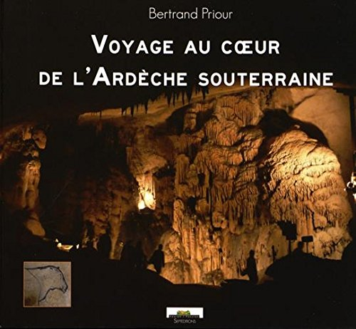 Voyage au coeur de l'Ardèche souterraine